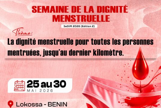 2è édition de la semaine de la dignité menstruelle ( SeDiM) : 7 jours d’engagement citoyen pour briser les tabous des menstrues dans le Mono